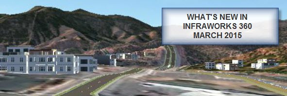 InfraWorks 360 March 2015 – What’s new?